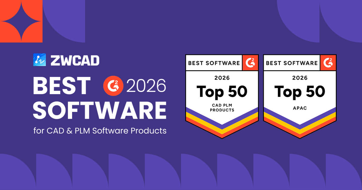 ZWCAD xếp hạng #8 trong Giải thưởng Phần mềm CAD & PLM 2026 của G2; ZWSOFT được vinh danh là Công ty hàng đầu khu vực APAC
